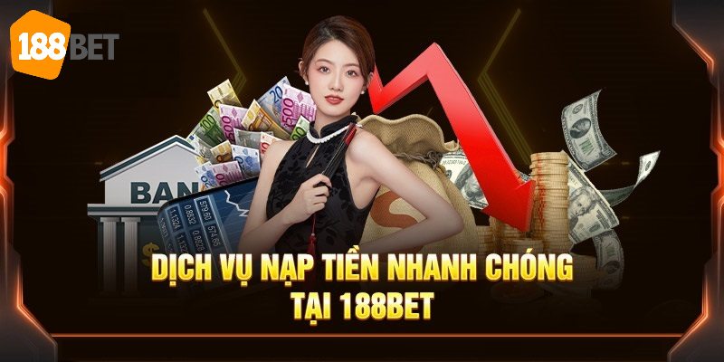Nạp Tiền 188BET - Hướng Dẫn Giao Dịch Gọn Với Nhiều Phương Thức 5 Cách xử lý giúp khắc phục khi nạp tiền 188BET thất bại