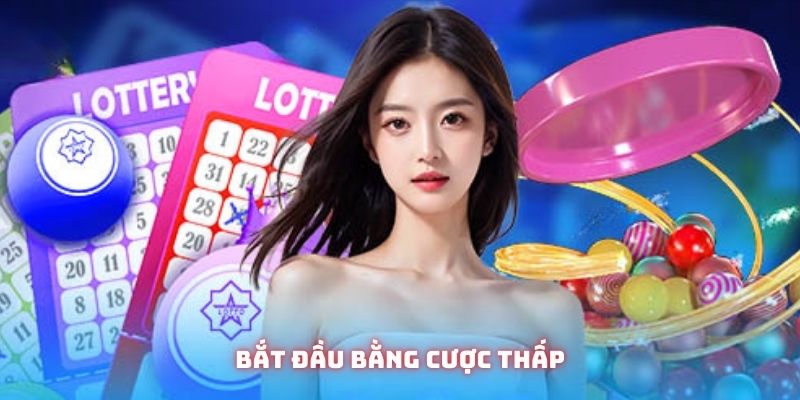Các tân binh nên bắt đầu bằng các ván cược thấp
