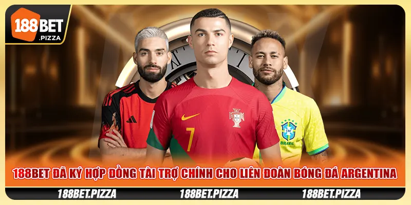Những Cột Mốc Phát Triển Của 188BET Trong Những Năm Qua 3 188bet đã ký hợp đồng tài trợ chính cho liên đoàn bóng đá argentina