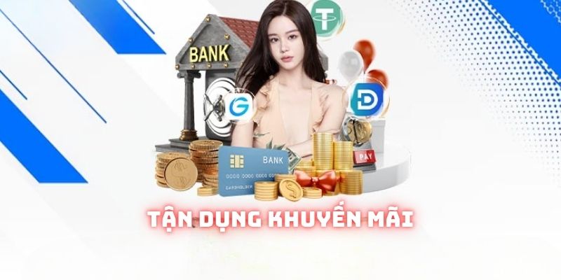 Người chơi nên tận dụng mọi khuyến mãi của nền tảng để tối đa lợi nhuận