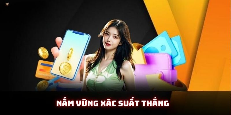 Thành viên phải nắm rõ xác suất khi tham gia