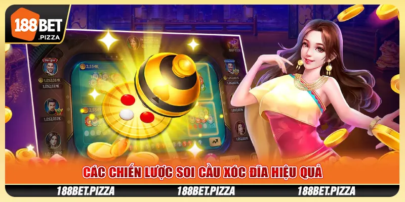 Các chiến lược soi cầu xóc đĩa hiệu quả