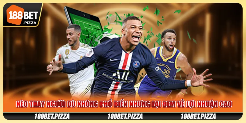 Kèo Thay Người