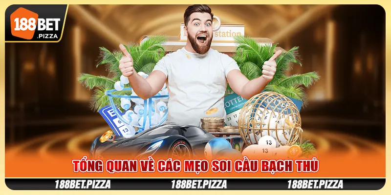 Tổng quan về các mẹo soi cầu bạch thủ