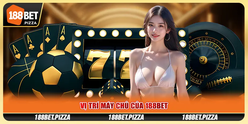 máy chủ của nhà cái 188BET